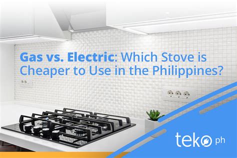 is electric stove cheaper than gas philippines